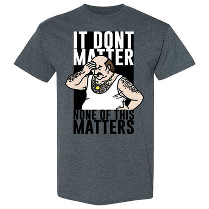 It Don't Matter - Dark Heather - 19