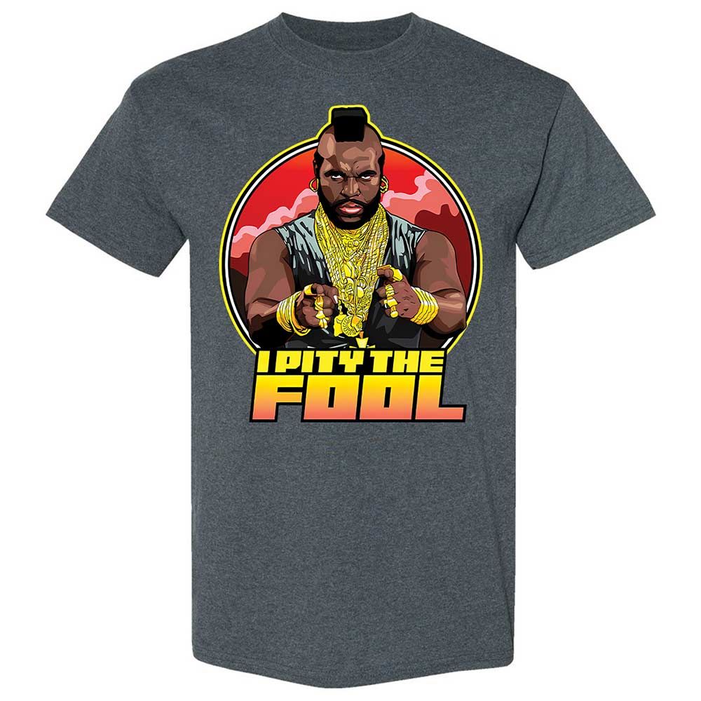 I Pity the Fool - Dark Heather - 19