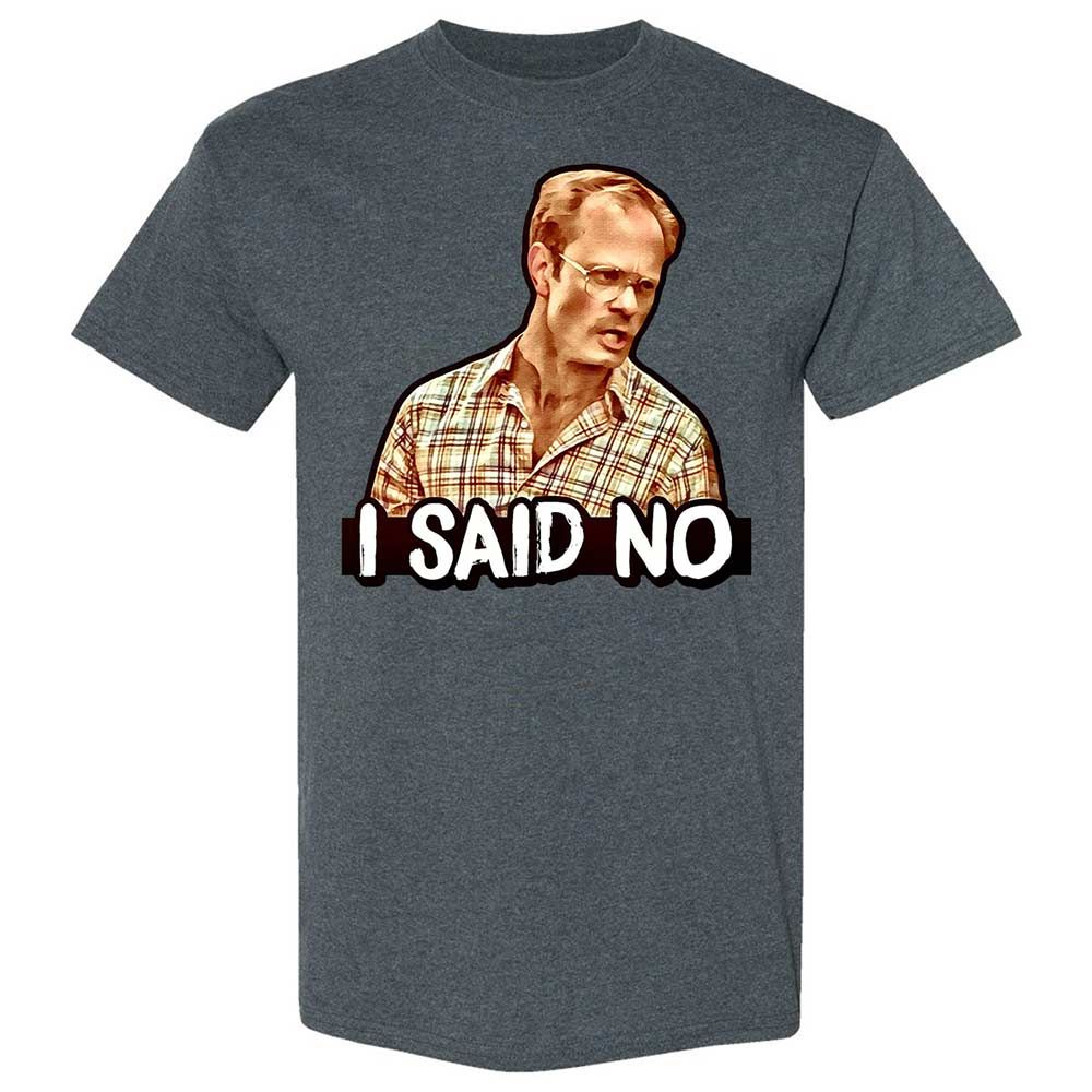 I Said No - Dark Heather - 19