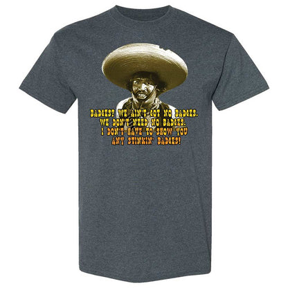 Ain't Got No Stinking Badges - Dark Heather - 19