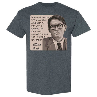 Real Courage Quote - Dark Heather - 19