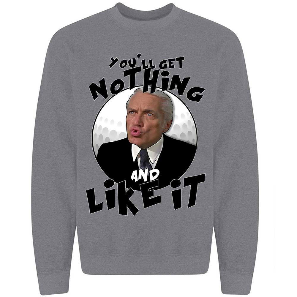 You'll get nothing and like it - Graphite Heather - 19