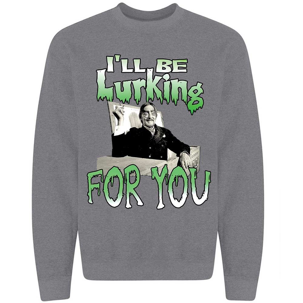 I'll be lurking for you - Graphite Heather - 19