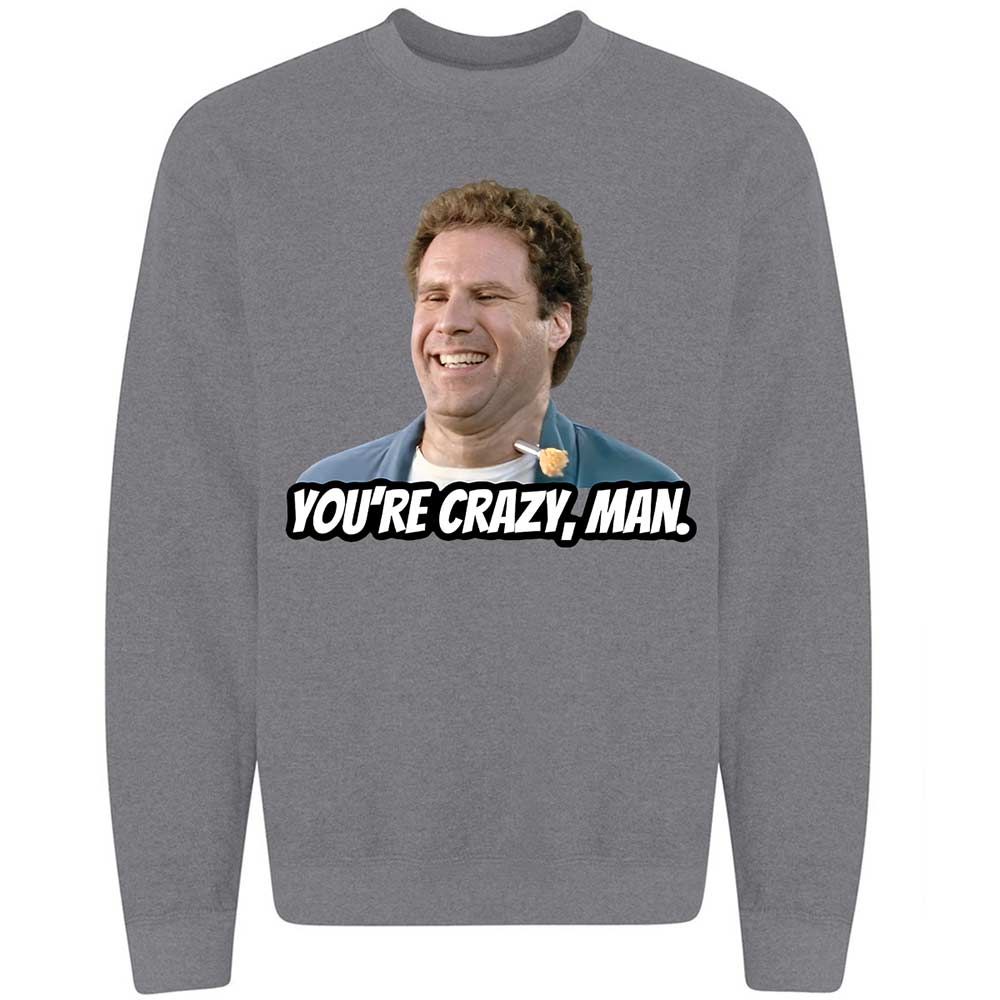 You're crazy, man - Graphite Heather - 19