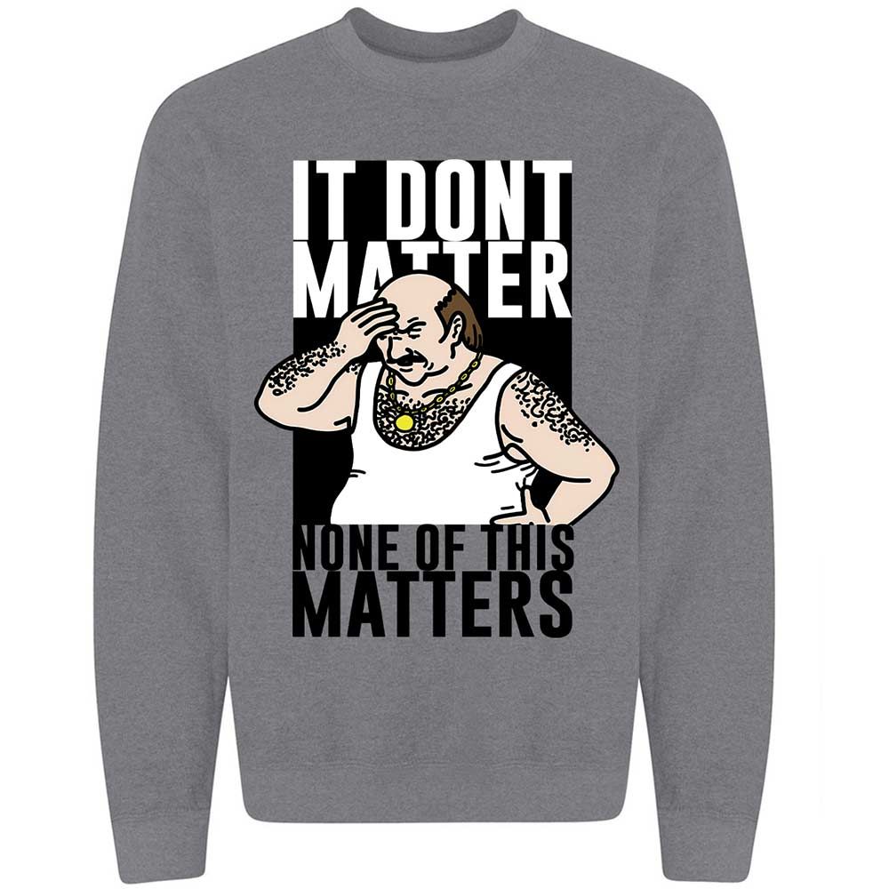 It Don't Matter - Graphite Heather - 19