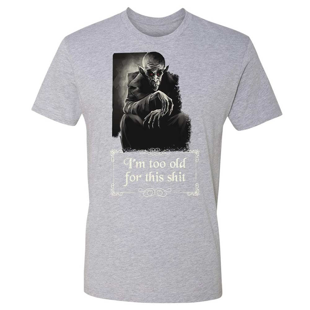 I'm too old for this shit - Heather Grey - 19