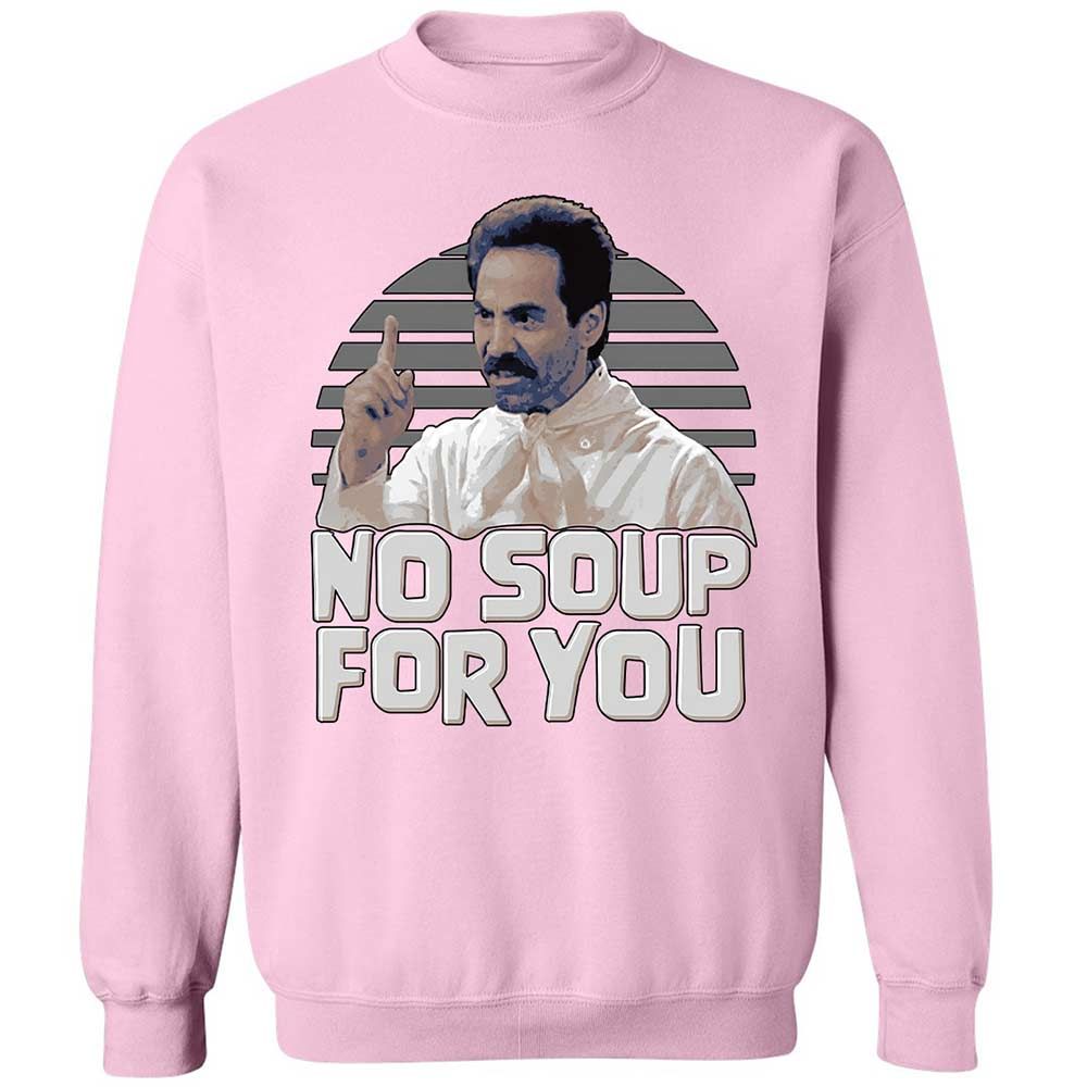 No Soup For You - Light Pink - 19