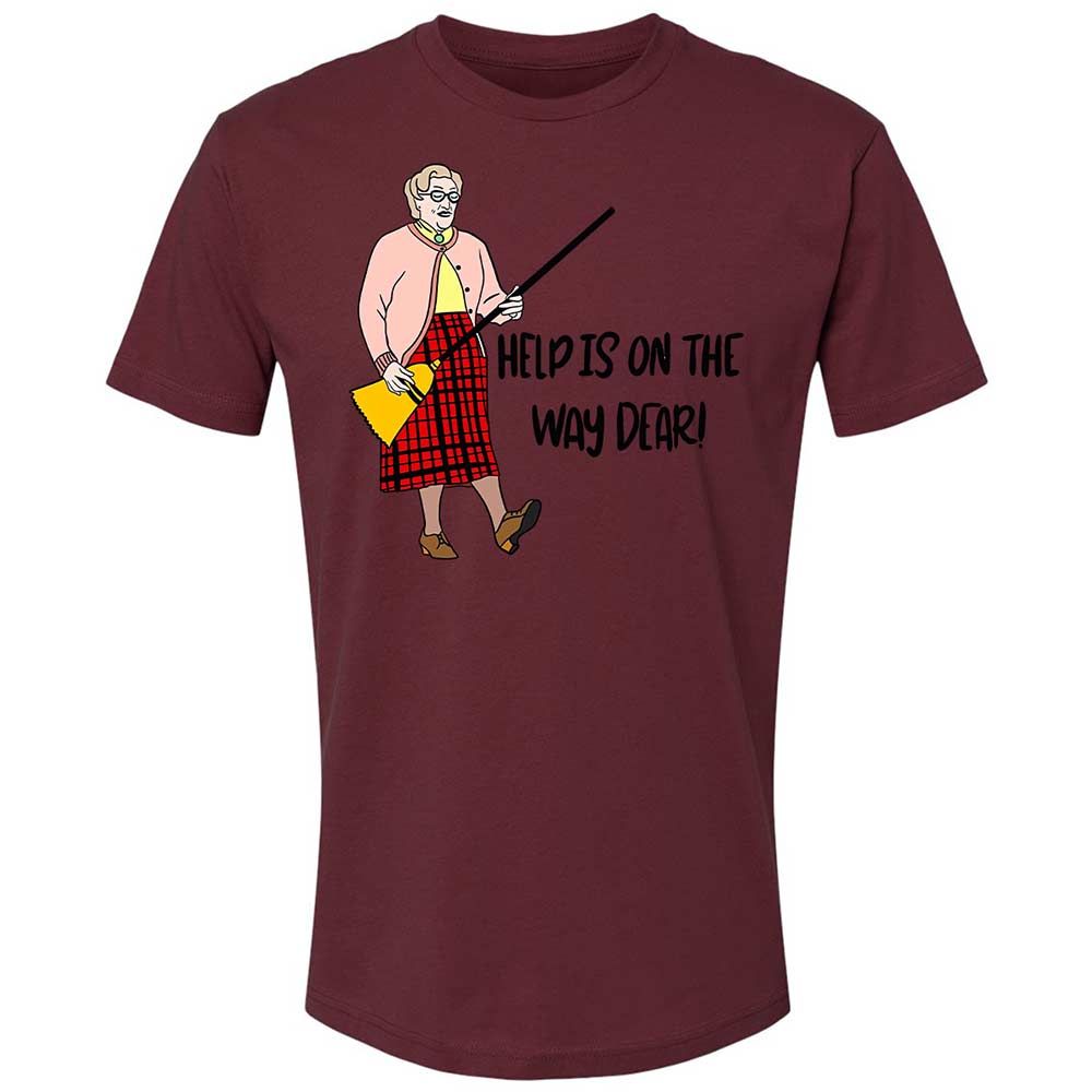 Help is on the way dear - Maroon - 19
