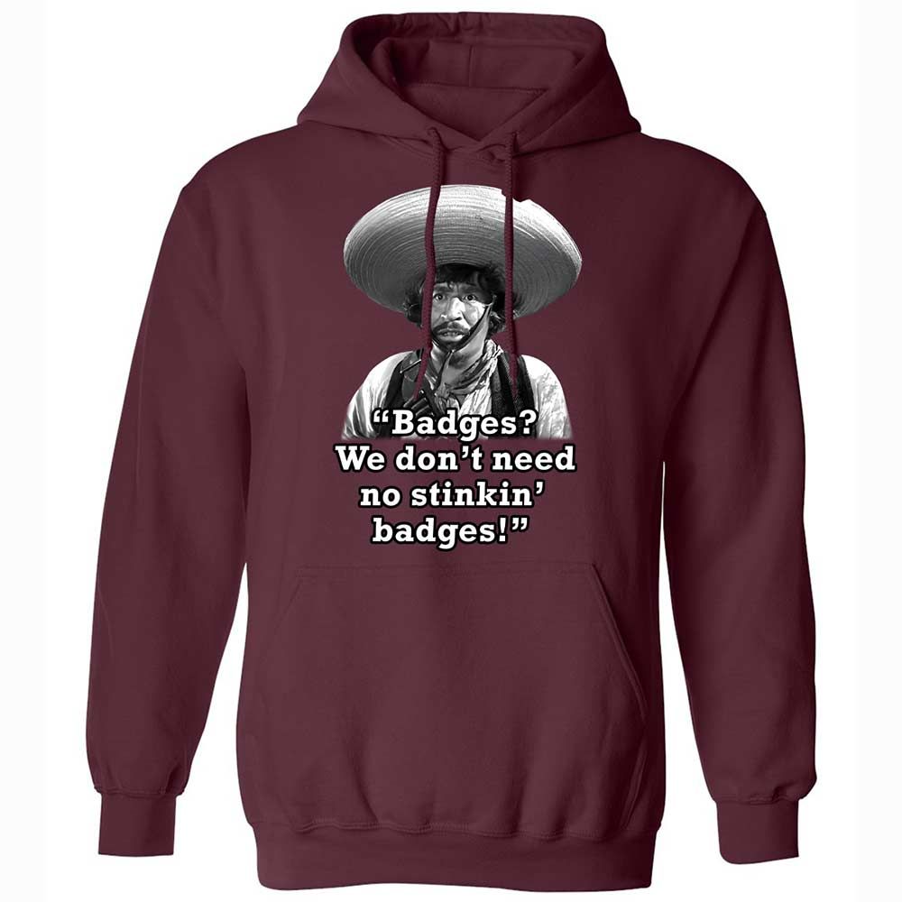We don't need no stinkin' badges - Maroon - 19