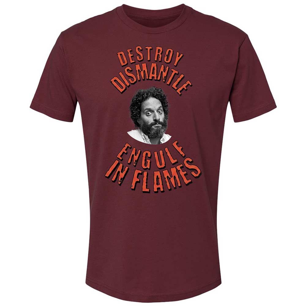 Destroy, Dismantle, Engulf in Flames - Maroon - 19