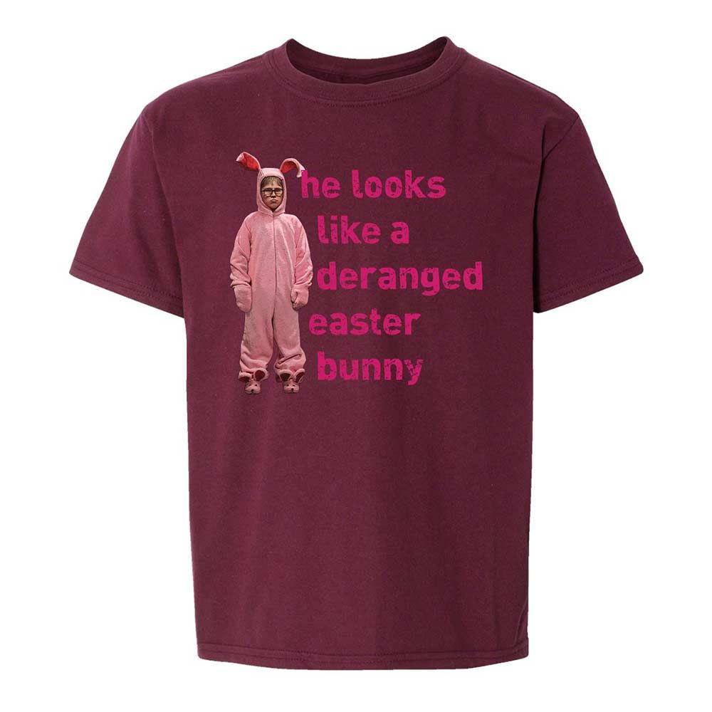 He Looks Like a Deranged Easter Bunny - Maroon - 19
