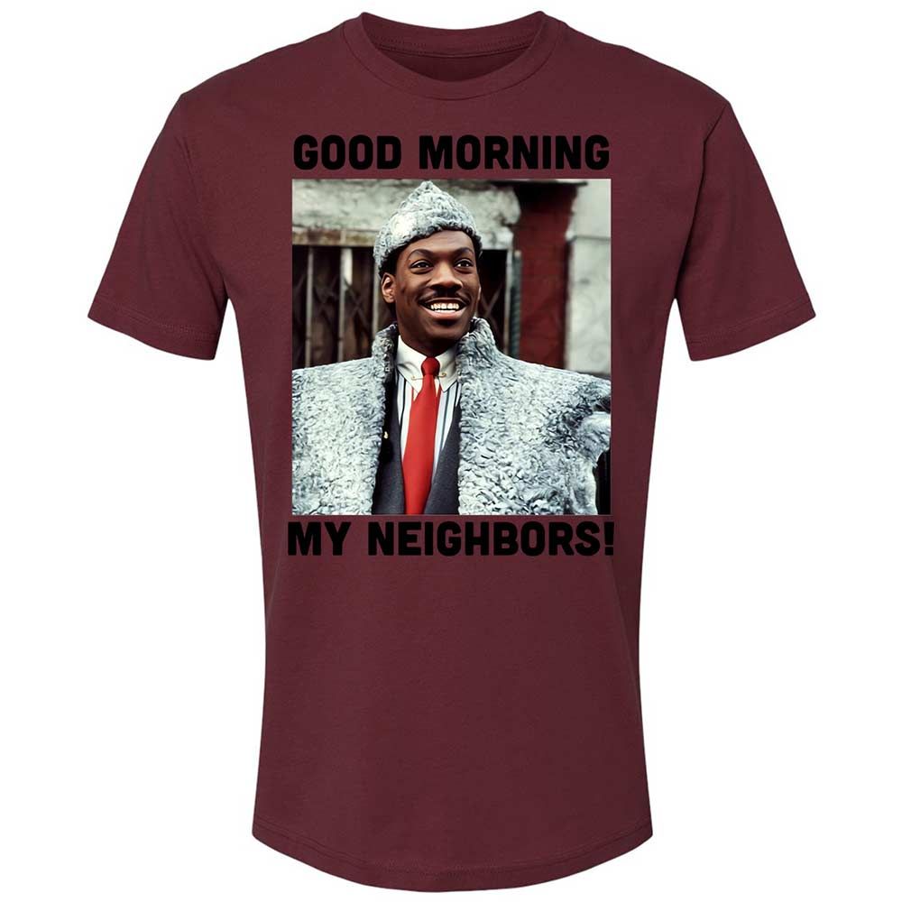 Good Morning My Neighbors - Maroon - 19