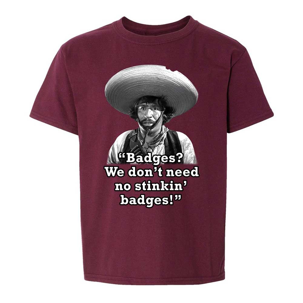 We don't need no stinkin' badges - Maroon - 19