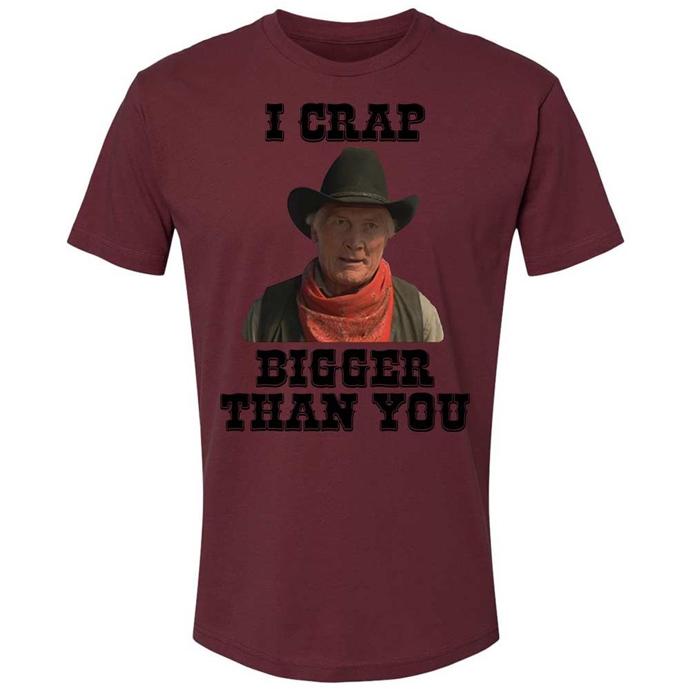 I Crap Bigger Than You - Maroon - 19