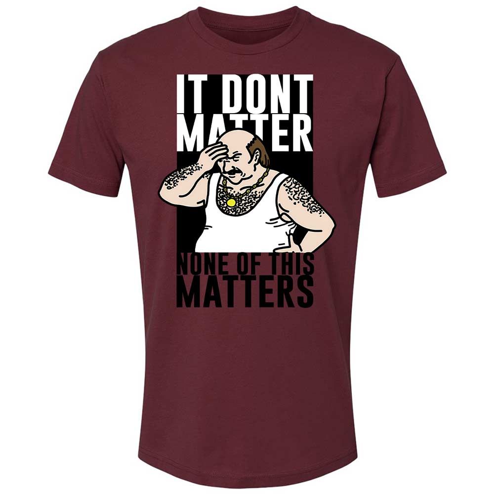It Don't Matter - Maroon - 19