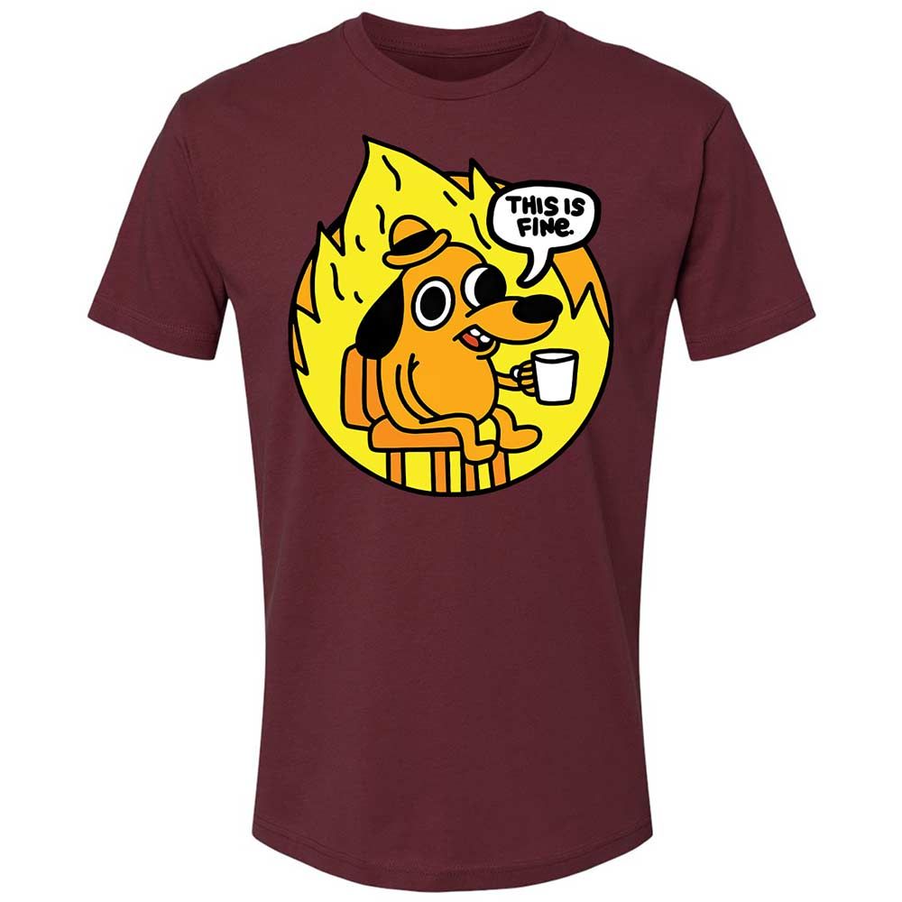 This is Fine - Maroon - 19