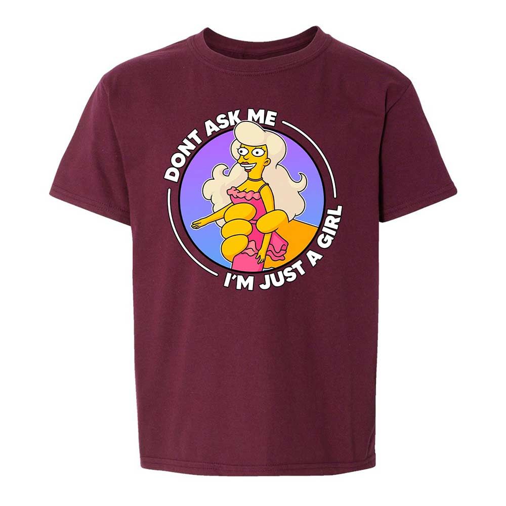 Don't Ask Me I'm Just A Girl - Maroon - 19