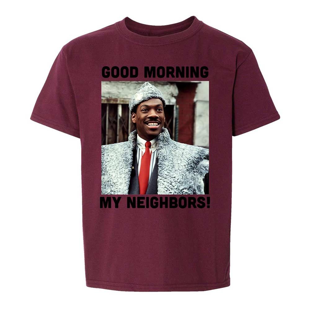 Good Morning My Neighbors - Maroon - 19