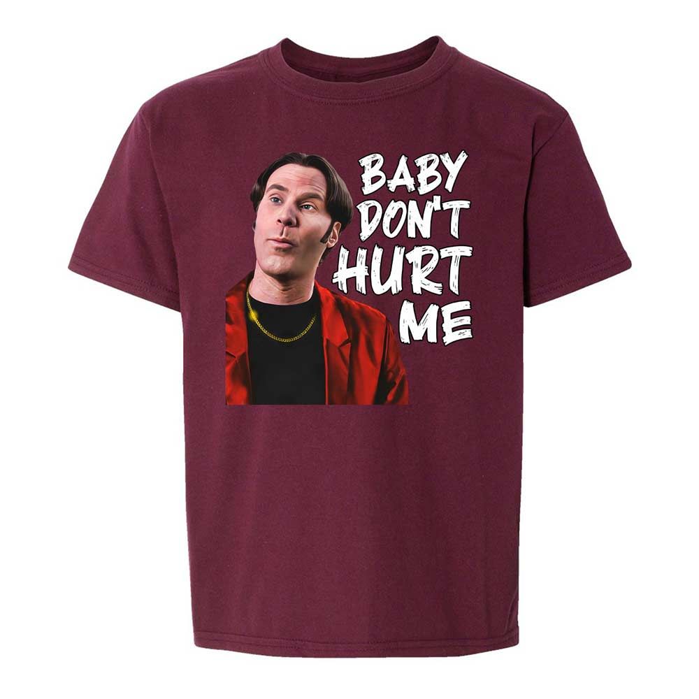 Baby Don't Hurt Me - Maroon - 19