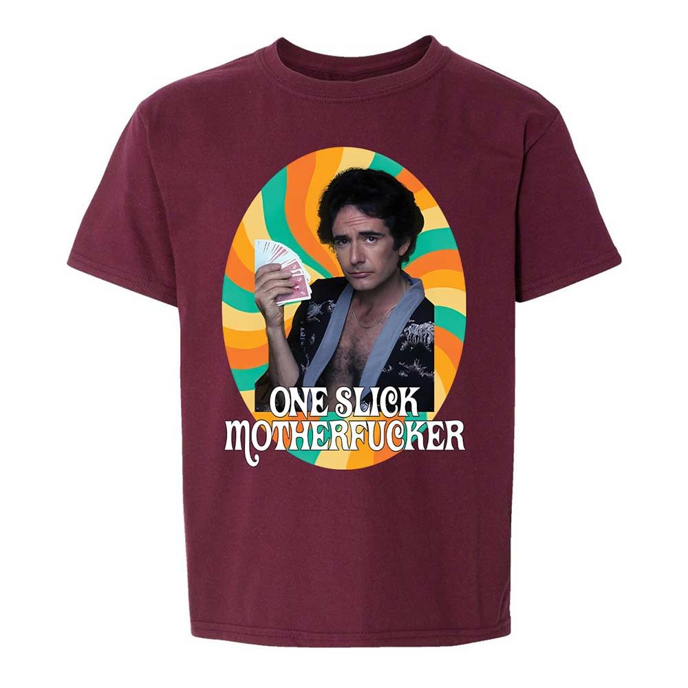 One Slick Motherfu*ker - Maroon - 19