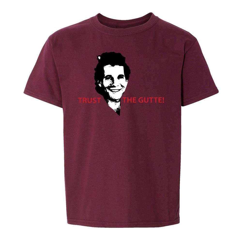 Trust the Gutte - Maroon - 19