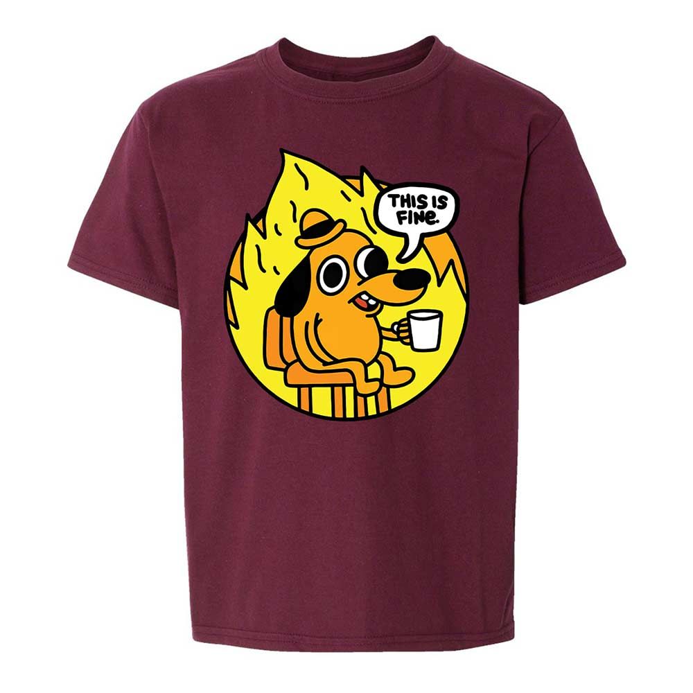 This is Fine - Maroon - 19