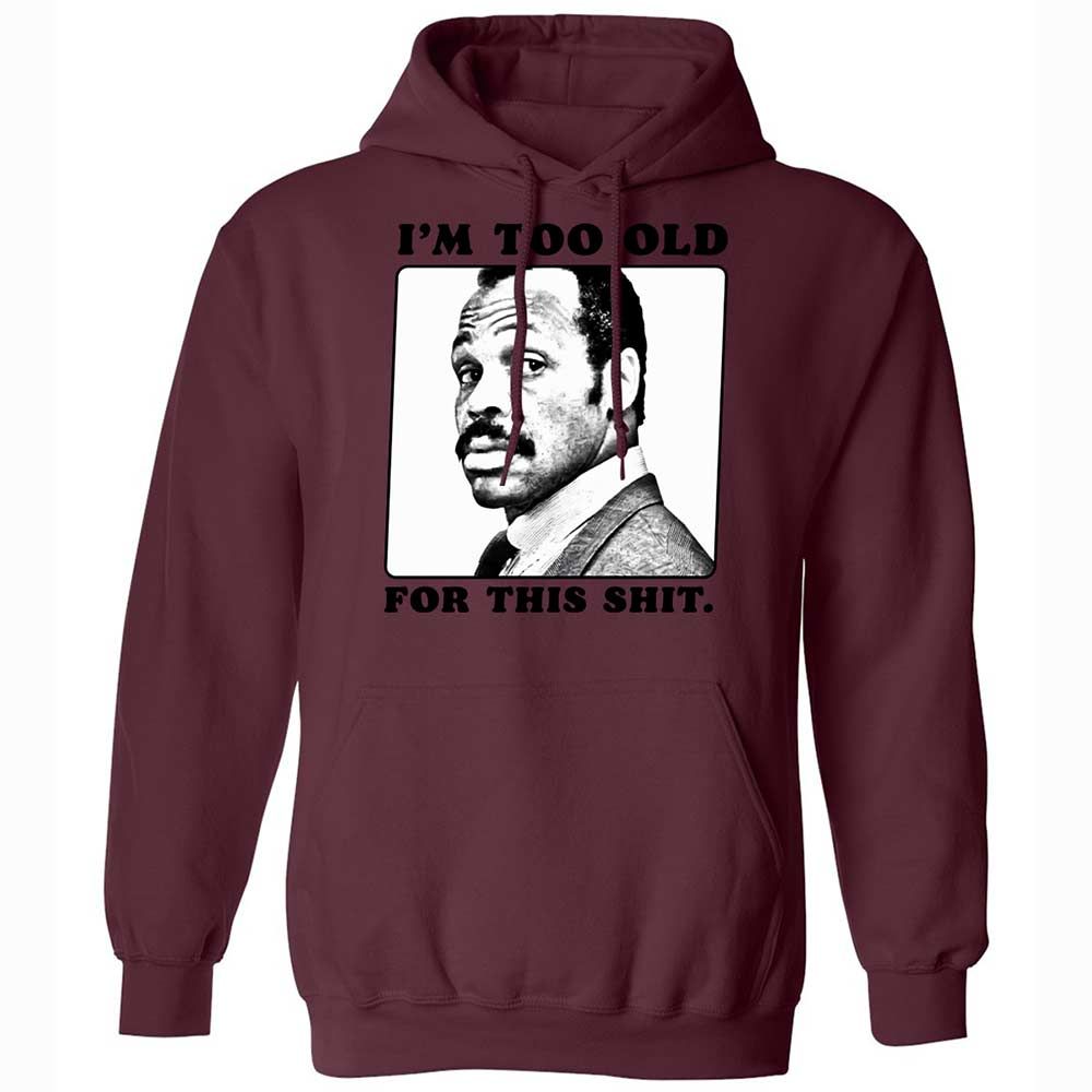 I'm too old for this shit - Maroon - 19