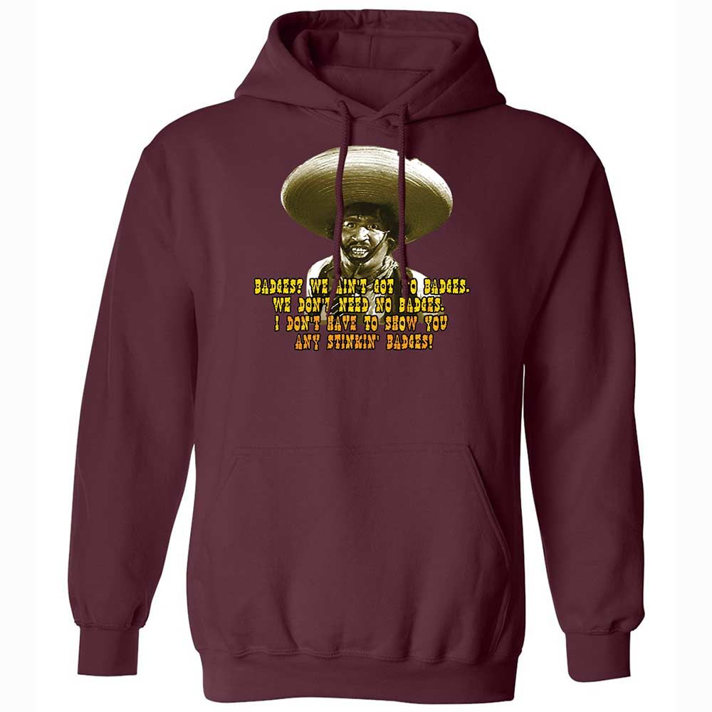 Ain't Got No Stinking Badges - Maroon - 19
