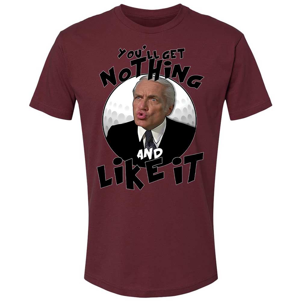 You'll get nothing and like it - Maroon - 19