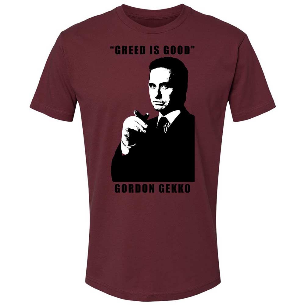 Greed is good - Maroon - 19