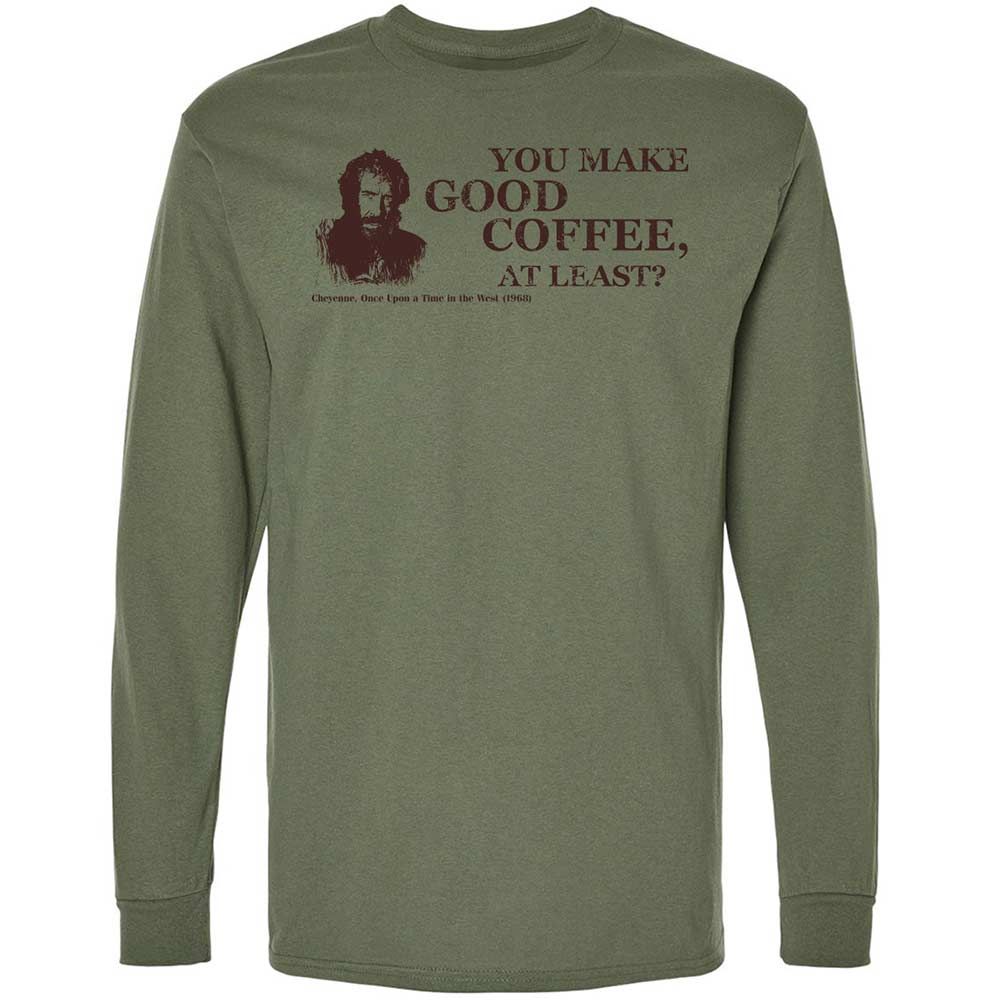 You make good coffee, at least? - Military Green - 19