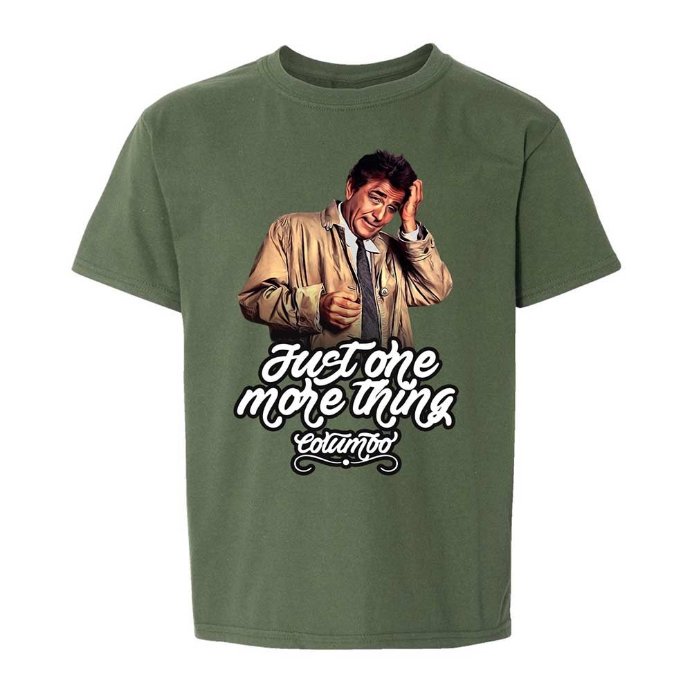 Just one more thing - Military Green - 19