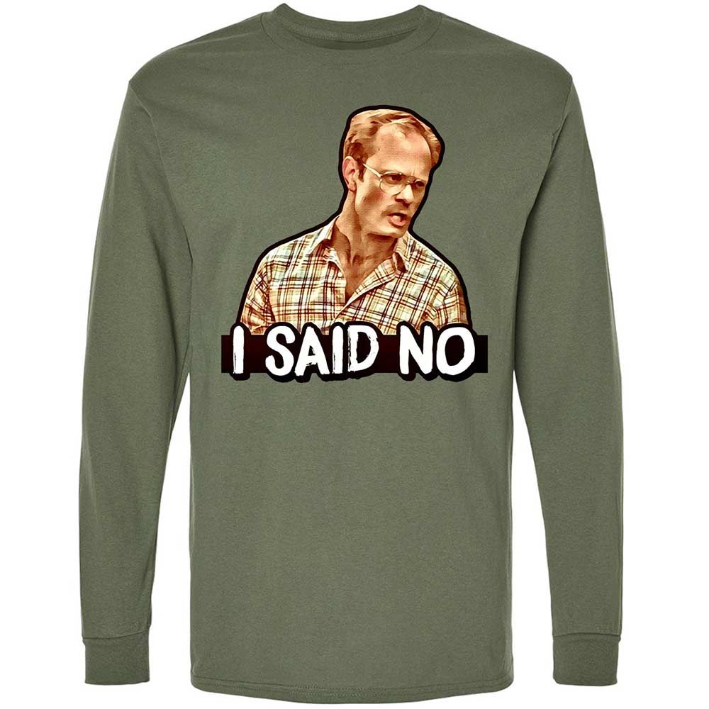 I Said No - Military Green - 19