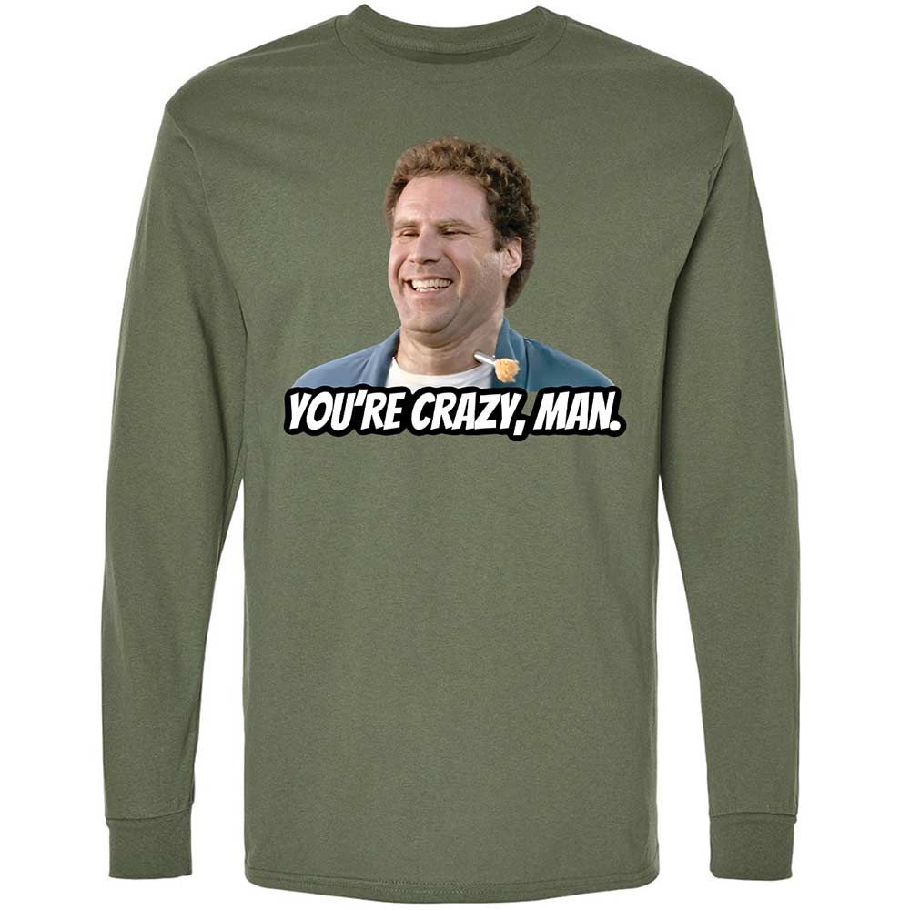 You're crazy, man - Military Green - 19