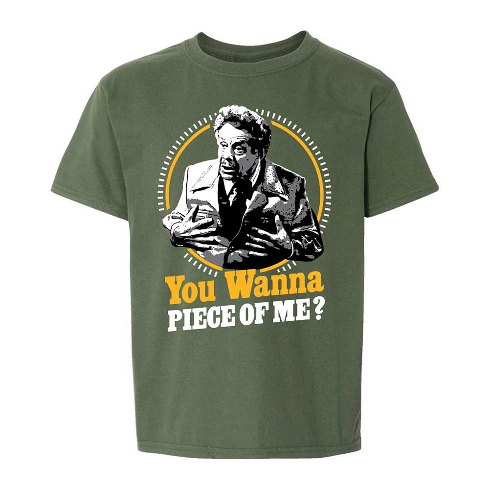 You Wanna Piece Of Me! - Military Green - 19
