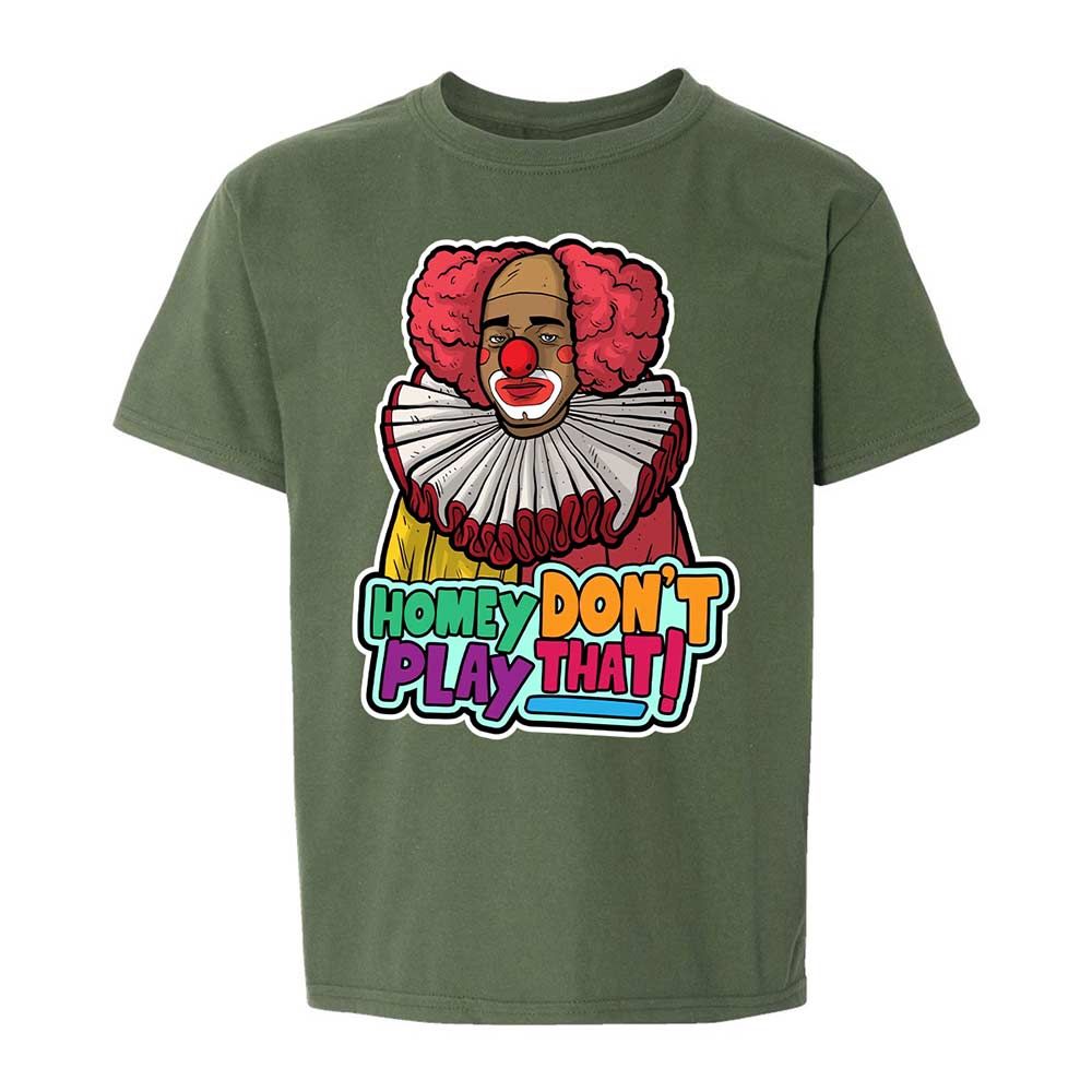 Homey Don't Play That - Military Green - 19