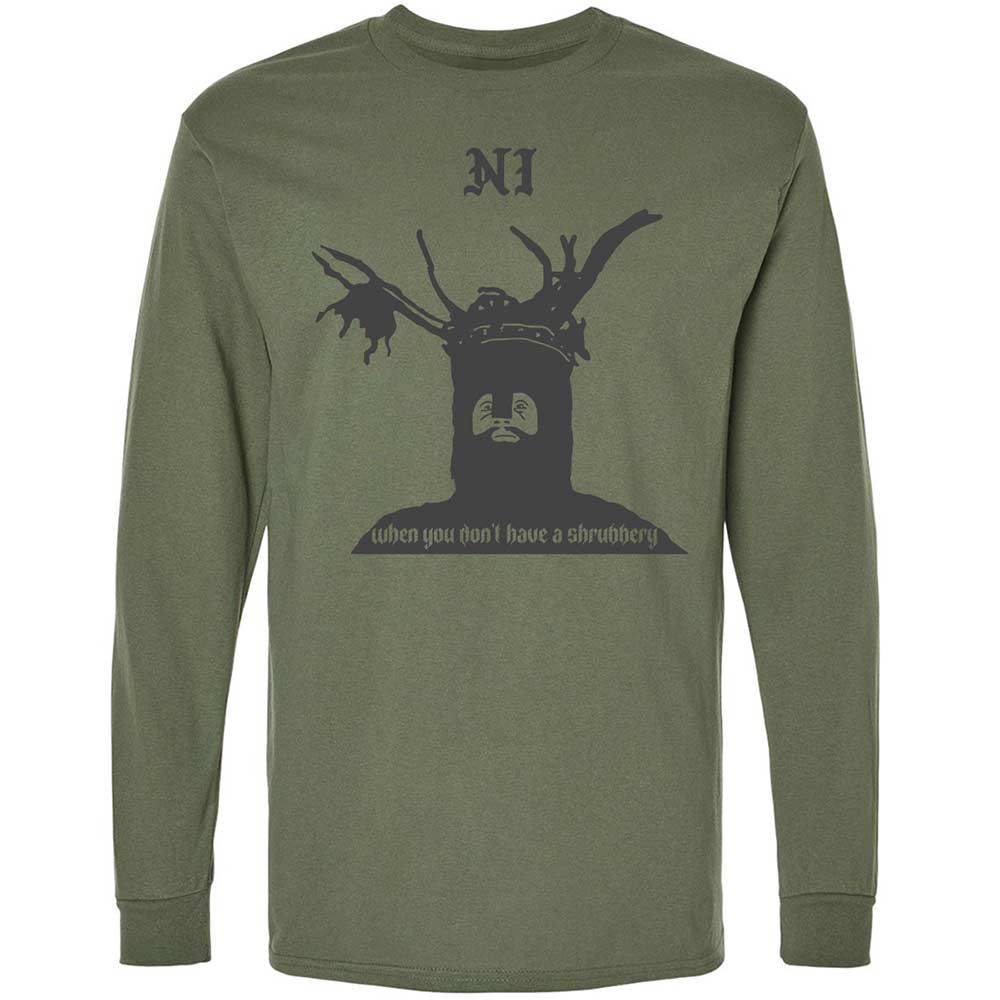 Ni When you don't have a shrubbery - Military Green - 19
