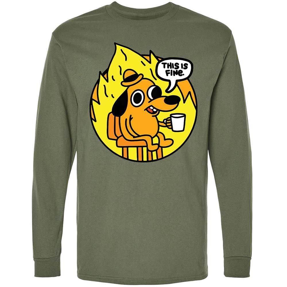 This is Fine - Military Green - 19