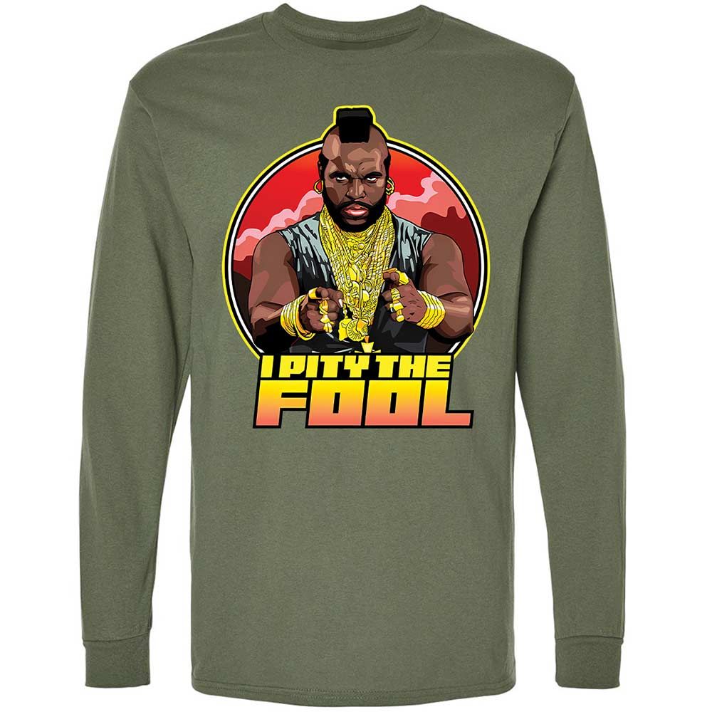 I Pity the Fool - Military Green - 19