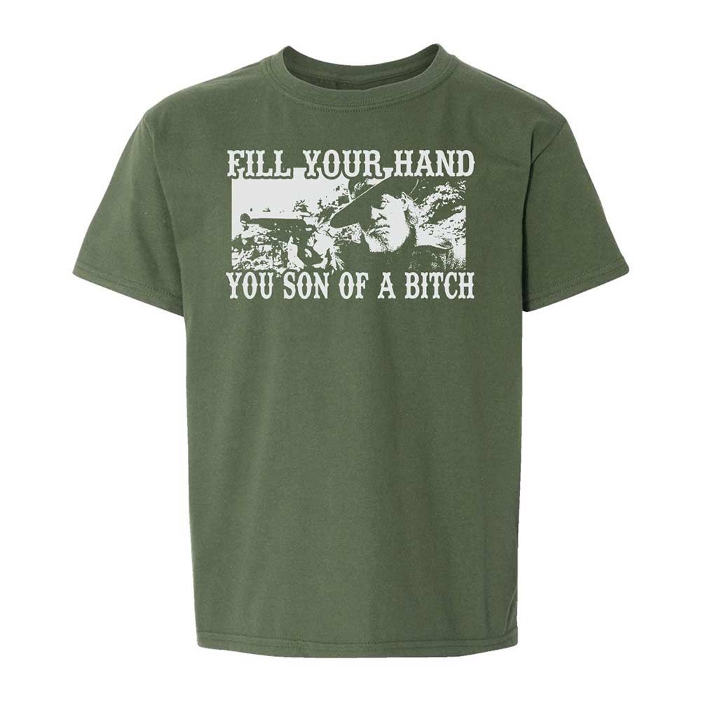 Fill your hand you son of a bitch - Military Green - 19