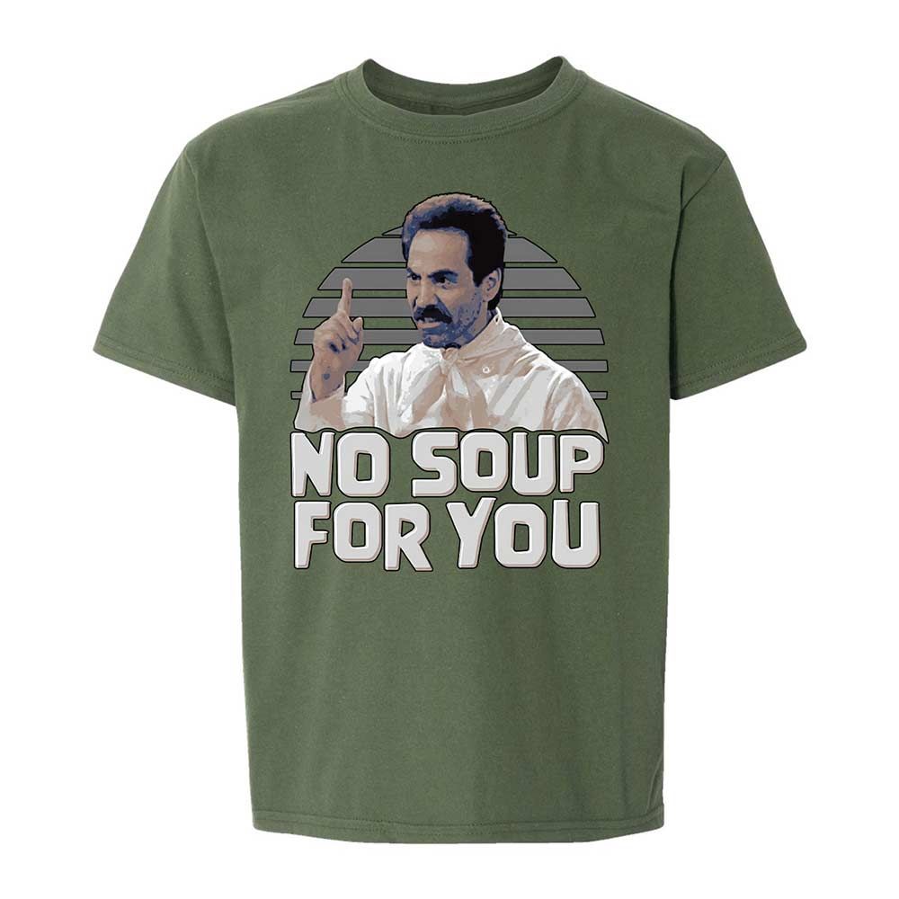 No Soup For You - Military Green - 19