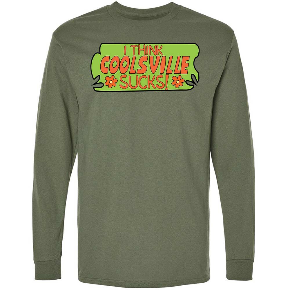 I Think Coolsville Sucks - Military Green - 19