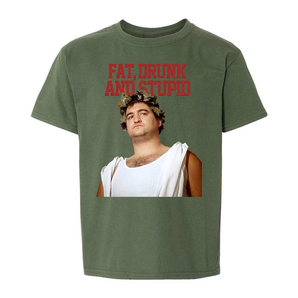 Fat, drunk, and stupid - Military Green - 19