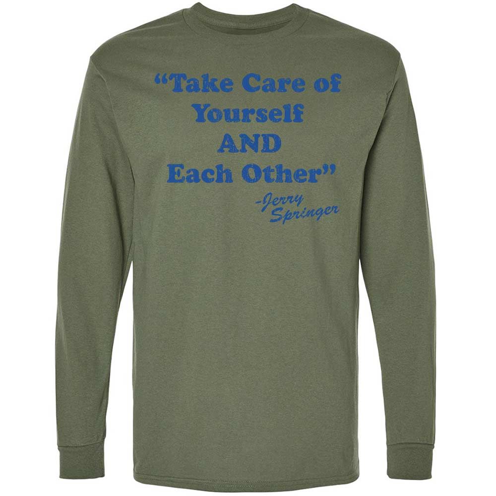Take Of Yourself And Each Other - Military Green - 19