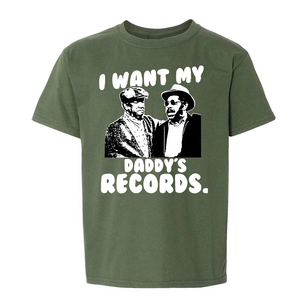 I Want My Daddy's Records - Military Green - 19