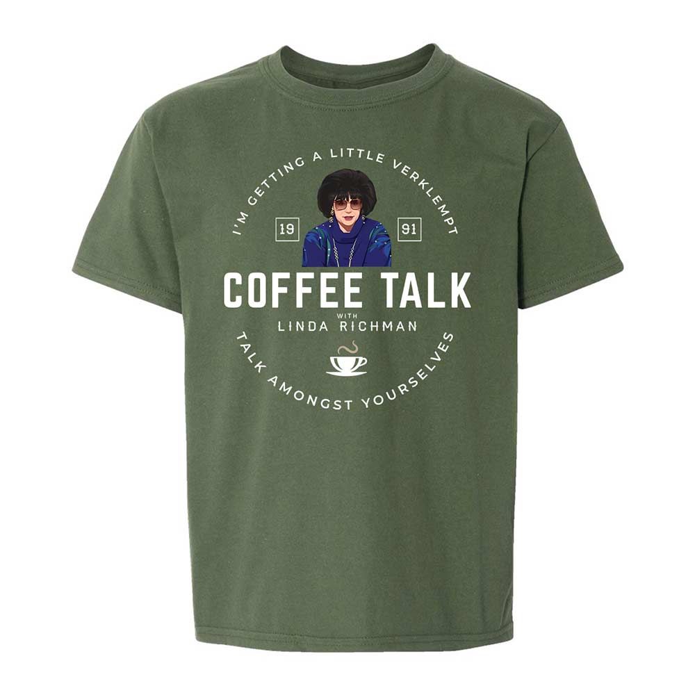 Coffee Talk with Linda Richman - Military Green - 19
