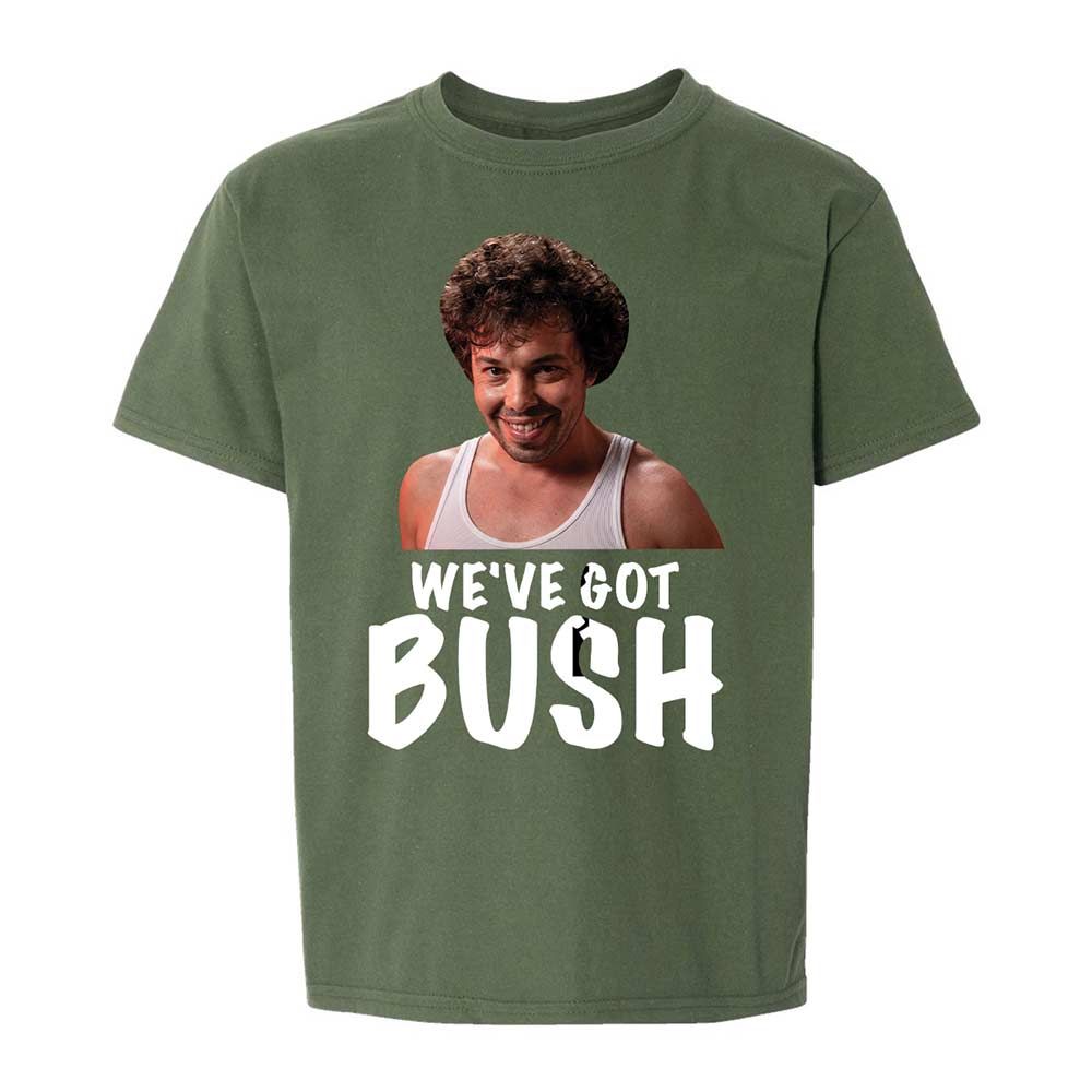 We've got bush - Military Green - 19