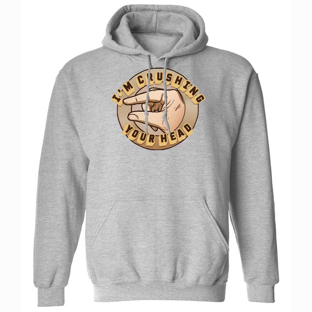 I'm Crushing Your Head - Sport Grey - 19