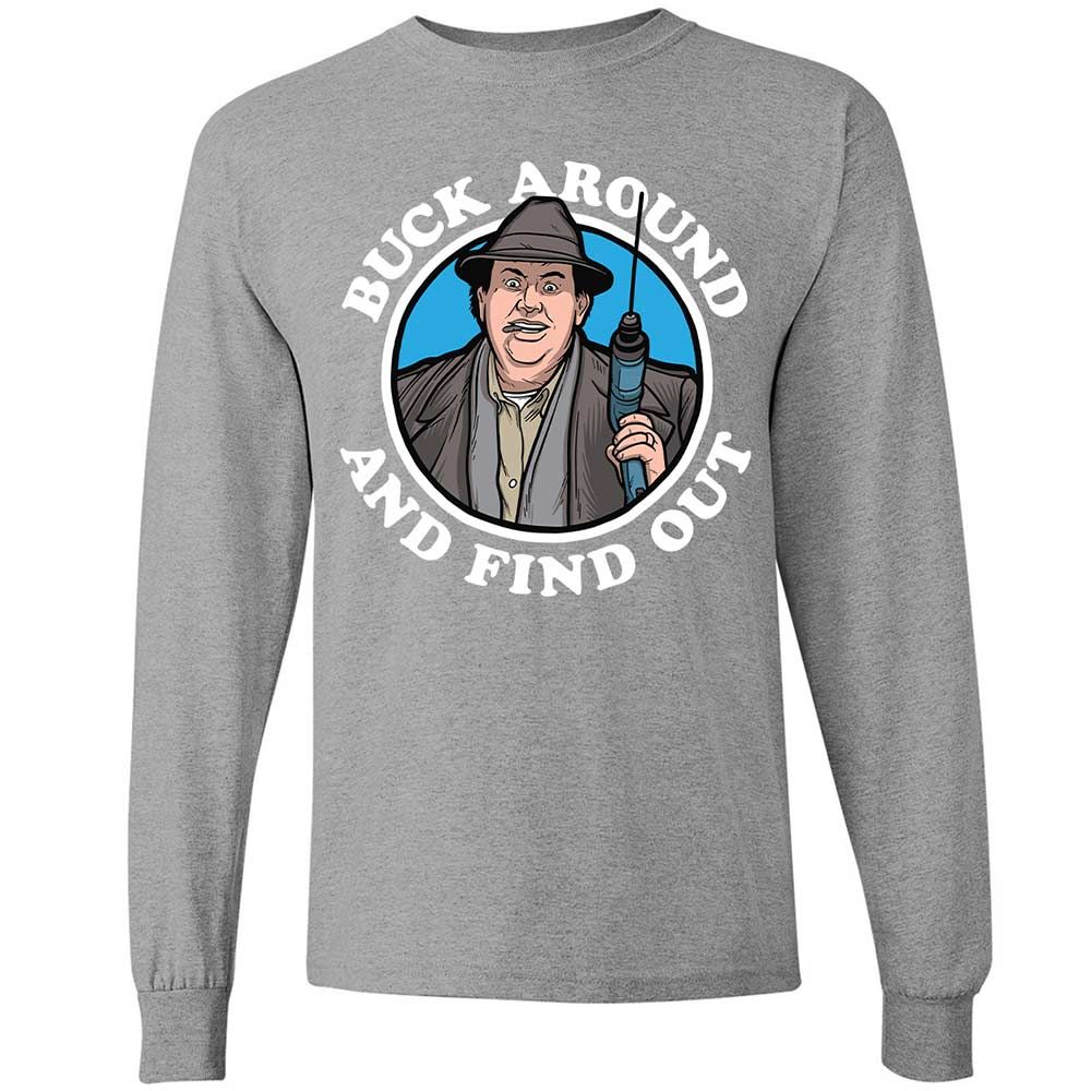 Buck Around & Find Out - Sport Grey - 19