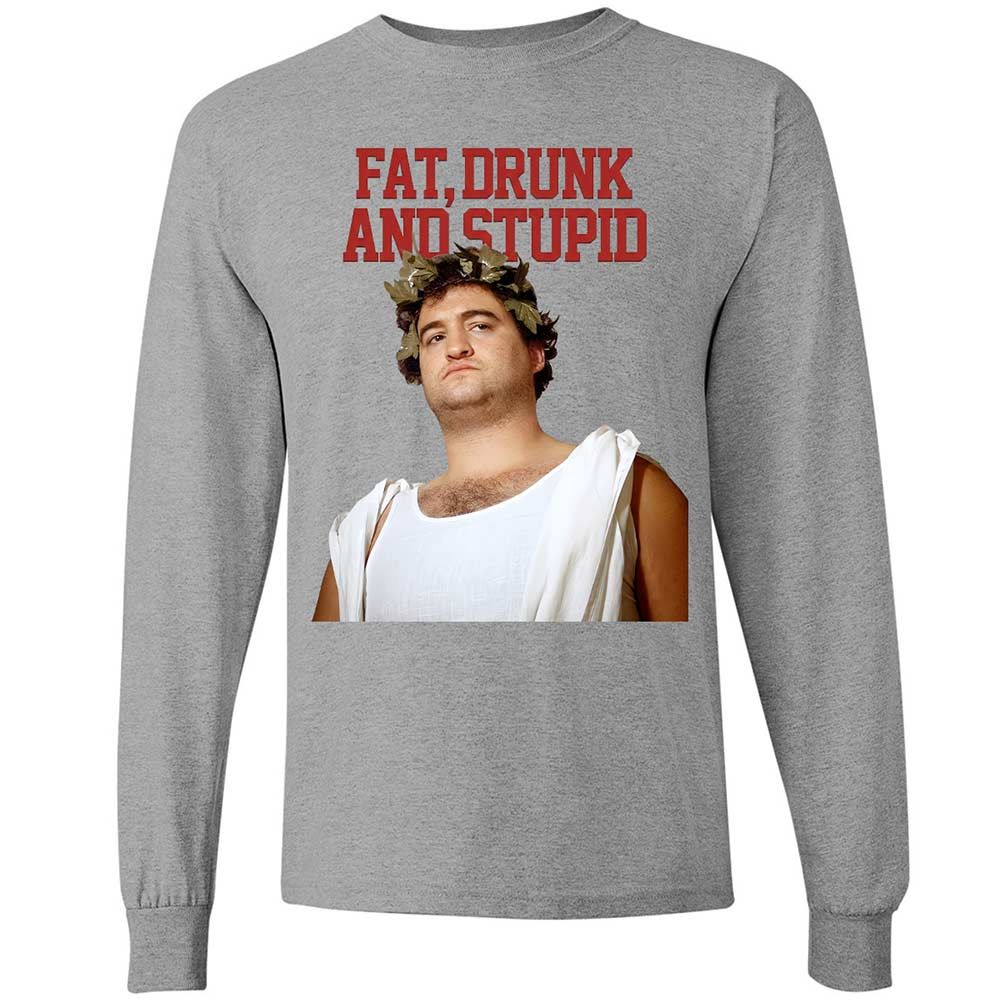 Fat, drunk, and stupid - Sport Grey - 19